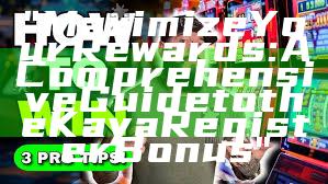 "Maximize Your Rewards: A Comprehensive Guide to the Kaya Register Bonus"